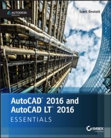 AutoCAD 2016 and AutoCAD LT 2016 Essentials : Autodesk Official Press