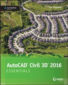 AutoCAD Civil 3D 2016 Essentials : Autodesk Official Press