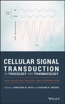 Cellular Signal Transduction in Toxicology and Pharmacology : Data Collection, Analysis, and Interpretation