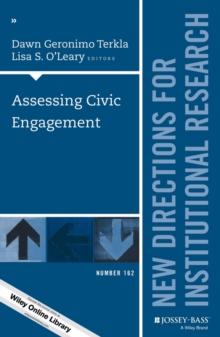 Assessing Civic Engagement : New Directions for Institutional Research, Number 162