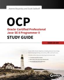 OCP: Oracle Certified Professional Java SE 8 Programmer II Study Guide : Exam 1Z0-809