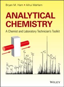 Analytical Chemistry : A Chemist and Laboratory Technician's Toolkit