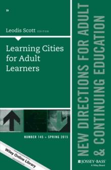 Learning Cities for Adult Learners : New Directions for Adult and Continuing Education, Number 145