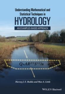 Understanding Mathematical and Statistical Techniques in Hydrology : An Examples-based Approach