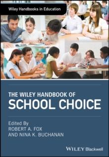 The Wiley Handbook of School Choice