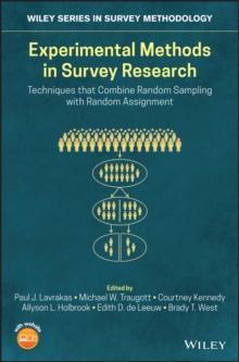 Experimental Methods in Survey Research : Techniques that Combine Random Sampling with Random Assignment