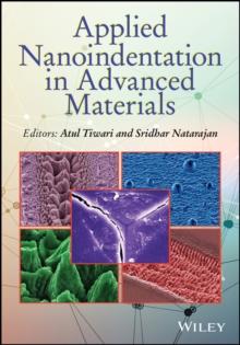 Applied Nanoindentation in Advanced Materials