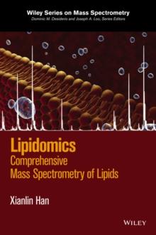 Lipidomics : Comprehensive Mass Spectrometry of Lipids