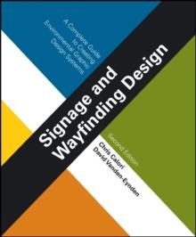 Signage and Wayfinding Design : A Complete Guide to Creating Environmental Graphic Design Systems