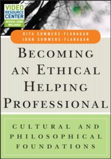 Becoming an Ethical Helping Professional : Cultural and Philosophical Foundations