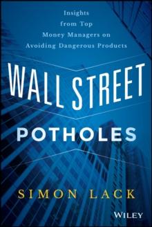 Wall Street Potholes : Insights from Top Money Managers on Avoiding Dangerous Products