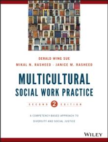 Multicultural Social Work Practice : A Competency-Based Approach to Diversity and Social Justice