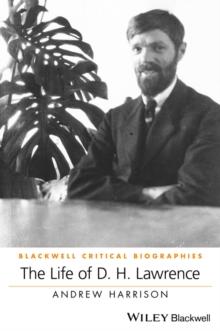 The Life of D. H. Lawrence : A Critical Biography