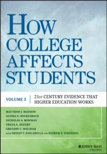 How College Affects Students : 21st Century Evidence that Higher Education Works