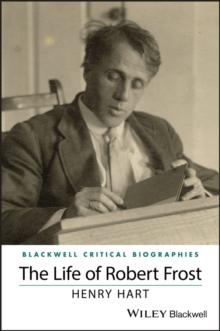 The Life of Robert Frost : A Critical Biography