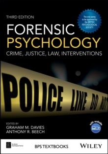 Forensic Psychology : Crime, Justice, Law, Interventions