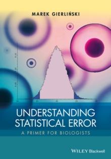 Understanding Statistical Error : A Primer for Biologists