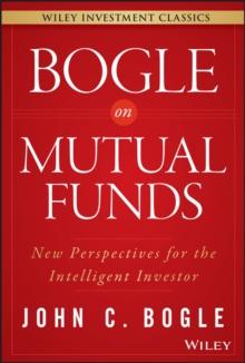 Bogle On Mutual Funds : New Perspectives For The Intelligent Investor