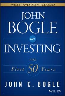 John Bogle on Investing : The First 50 Years