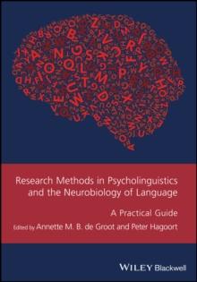 Research Methods in Psycholinguistics and the Neurobiology of Language : A Practical Guide