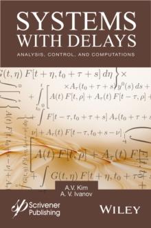 Systems with Delays : Analysis, Control, and Computations