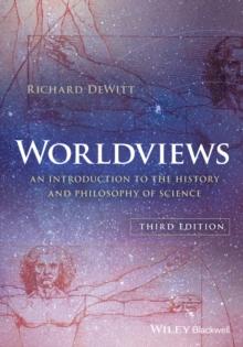 Worldviews : An Introduction to the History and Philosophy of Science