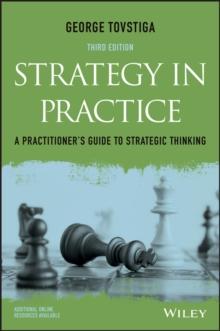 Strategy in Practice : A Practitioner's Guide to Strategic Thinking