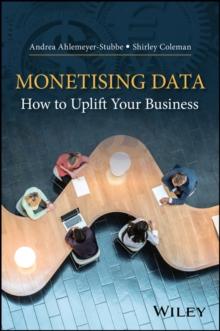 Monetizing Data : How to Uplift Your Business