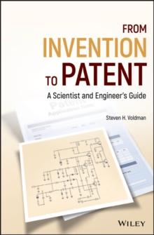 From Invention to Patent : A Scientist and Engineer's Guide