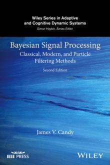 Bayesian Signal Processing : Classical, Modern, and Particle Filtering Methods