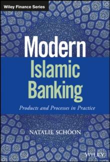 Modern Islamic Banking : Products and Processes in Practice