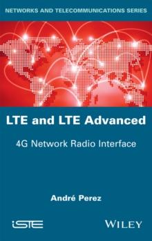 LTE and LTE Advanced : 4G Network Radio Interface