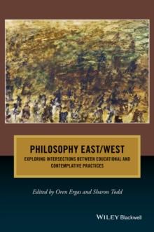 Philosophy East / West : Exploring Intersections between Educational and Contemplative Practices