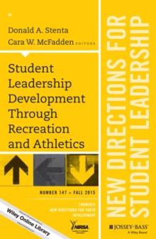 Student Leadership Development Through Recreation and Athletics : New Directions for Student Leadership, Number 147