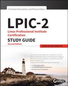 LPIC-2: Linux Professional Institute Certification Study Guide : Exam 201 and Exam 202