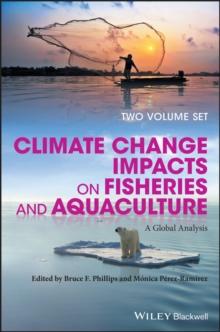 Climate Change Impacts on Fisheries and Aquaculture : A Global Analysis