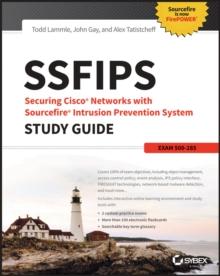 SSFIPS Securing Cisco Networks with Sourcefire Intrusion Prevention System Study Guide : Exam 500-285