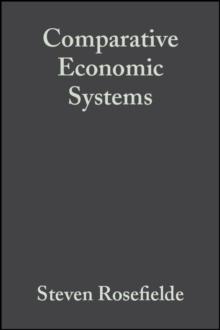 Comparative Economic Systems : Culture, Wealth, and Power in the 21st Century