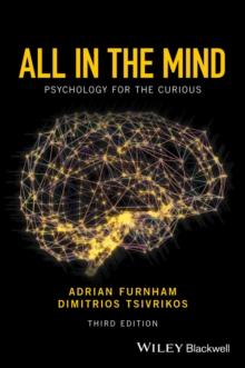 All in the Mind : Psychology for the Curious