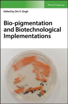 Bio-pigmentation and Biotechnological Implementations