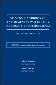 Stevens' Handbook of Experimental Psychology and Cognitive Neuroscience, Sensation, Perception, and Attention