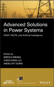 Advanced Solutions in Power Systems : HVDC, FACTS, and Artificial Intelligence