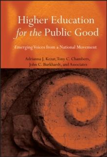 Higher Education for the Public Good : Emerging Voices from a National Movement