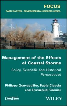 Management of the Effects of Coastal Storms : Policy, Scientific and Historical Perspectives