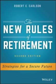 The New Rules of Retirement : Strategies for a Secure Future