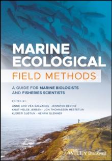 Marine Ecological Field Methods : A Guide for Marine Biologists and Fisheries Scientists