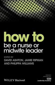 How to be a Nurse or Midwife Leader