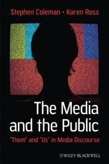 The Media and The Public : "Them" and "Us" in Media Discourse