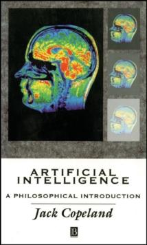 Artificial Intelligence : A Philosophical Introduction