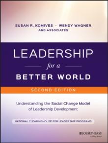 Leadership for a Better World : Understanding the Social Change Model of Leadership Development